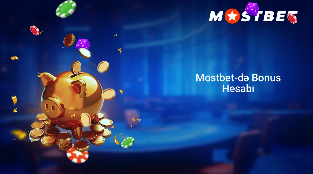 Mostbet-də Bonus Hesabı